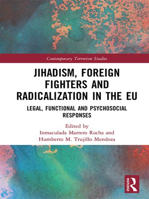 cover image of Jihadism, Foreign Fighters and Radicalization in the EU